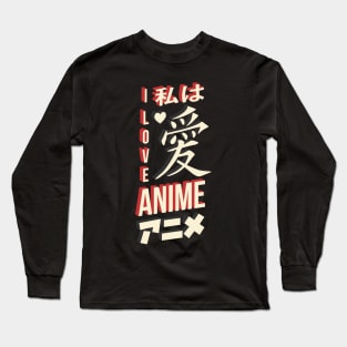 I Love Anime Long Sleeve T-Shirt